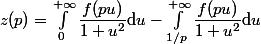 z(p)=\int_0^{+\infty}\dfrac{f(pu)}{1+u^2}\mathrm{d}u-\int_{1/p}^{+\infty}\dfrac{f(pu)}{1+u^2}\mathrm{d}u
